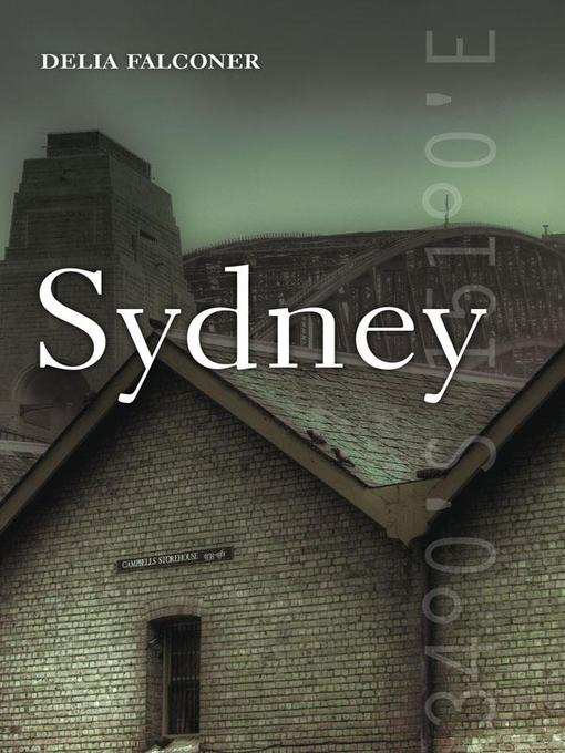 Title details for Sydney by Delia Falconer - Available